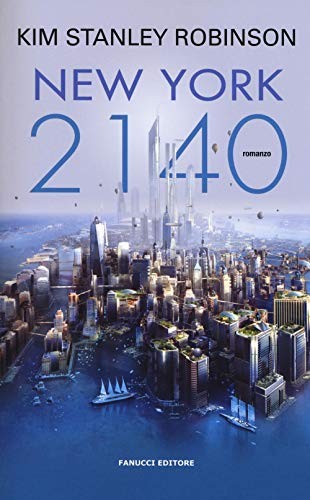 Kim Stanley Robinson: New York 2140 (Paperback, Fanucci)