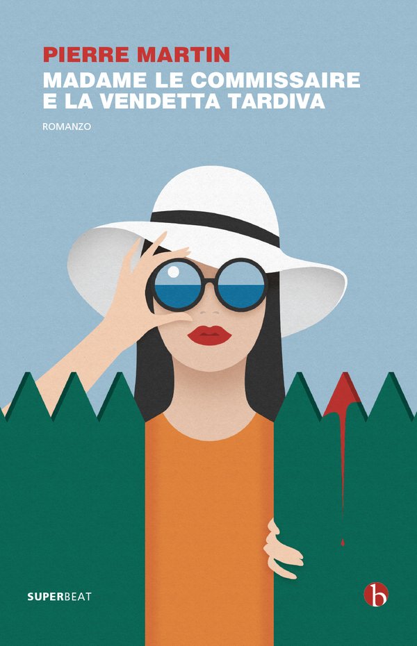 Pierre Martin: Madame le commissaire e la vendetta tardiva (italiano language, 2021, Neri Pozza)