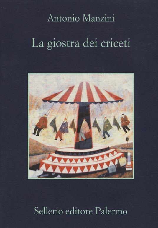 Antonio Manzini: La giostra dei criceti (Italian language, 2017)