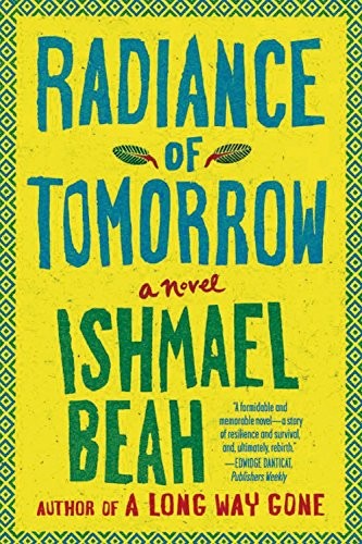 Ishmael Beah: Radiance of Tomorrow (Paperback, FSG Adult)