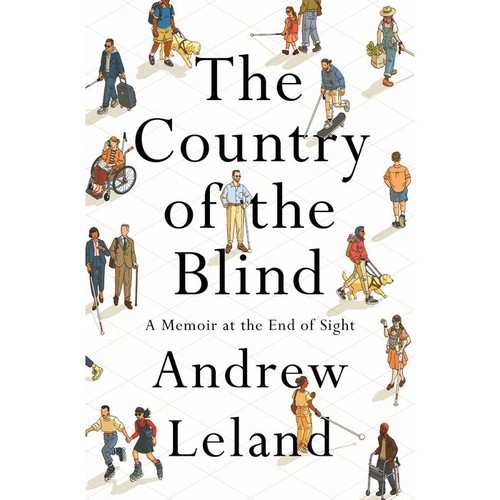 Andrew Leland: The Country of the Blind (AudiobookFormat, 2023, Penguin Audio)