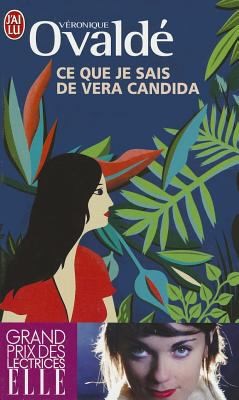 Véronique Ovaldé: Ce Que Je Sais De Vera Candida Roman (French language, 2011, J'Ai Lu)