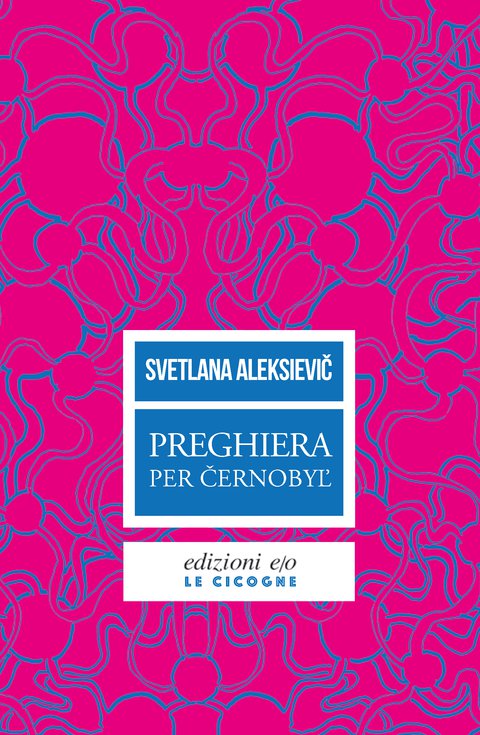 Svetlana Aleksievich: Preghiera per Černobyl' (Paperback, Italiano language, 2018, Edizione E/O)