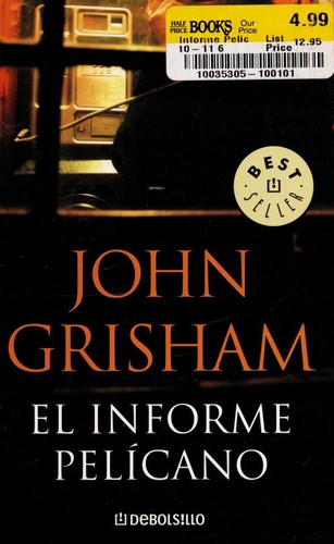 John Grisham: El Informe Pelcano (Paperback, Spanish language, 2008, Debolsillo)