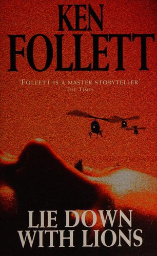 Ken Follett: Lie down with lions (1998, Pan Books)