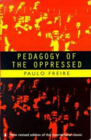 Paulo Freire: Pedagogy of the Oppressed (Penguin Books Ltd)