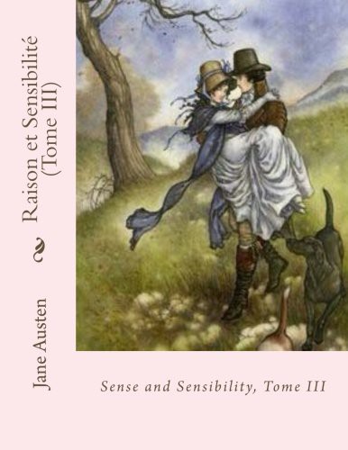 Jane Austen, Andrea Gouveia: Raison et Sensibilité (Paperback, Createspace Independent Publishing Platform, CreateSpace Independent Publishing Platform)