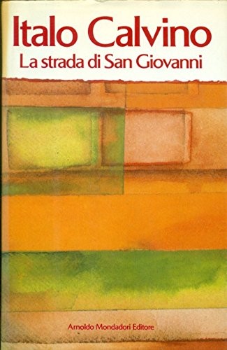 Italo Calvino: La strada di San Giovanni (Italian language, 1990, Mondadori, Milano, Mondadori)