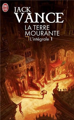 Jack Vance: La Terre mourante : l'intégrale. 1 (French language, 2012)