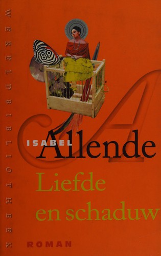 Isabel Allende: Liefde en schaduw (Dutch language, 2000, Wereldbibliotheek)