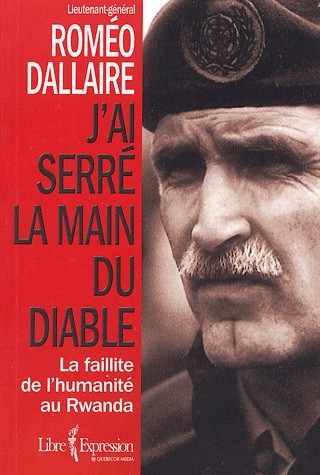 Roméo Dallaire: J'ai serré la main du diable (Paperback, French language, 2003, Libre expression)