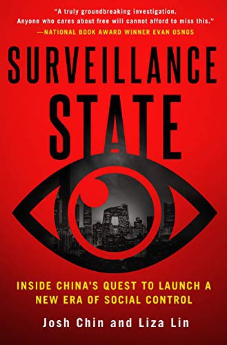 Josh Chin, Liza Lin: Surveillance State (Hardcover, 2022, St. Martin's Press)