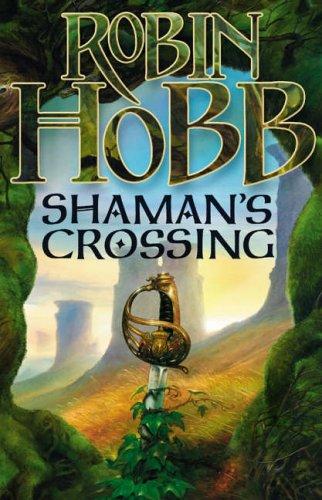 Robin Hobb: Shaman's Crossing (The Soldier Son Trilogy) (Hardcover, Voyager)