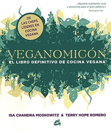 Isa Chandra Moskowitz, Terry Hope Romero, Isabel Ginés Iglesias: Veganomicón (Paperback, Spanish language, Gaia Ediciones)