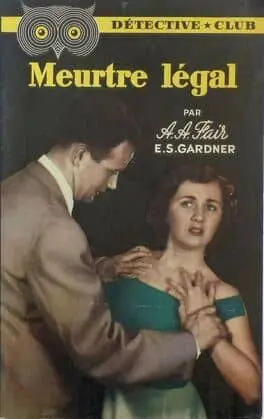 Erle Stanley Gardner: Meurtre légal (Paperback, français language, 1953, Ditis)