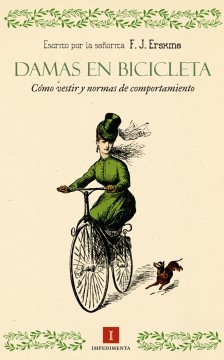 Miss F. J. Erskine: Damas en bicicleta (Hardcover, Spanish language, 2014, Impedimenta, IMPEDIMENTA)