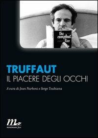 François Truffaut: Il piacere degli occhi (Paperback, Italian language, 2010, Minimum Fax)