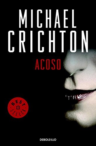 Michael Crichton: Acoso (Paperback, Debolsillo, DEBOLSILLO)