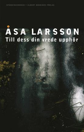 Åsa Larsson: Till dess din vrede upphör (Swedish language, 2008)