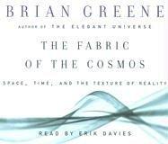 Brian Greene: The Fabric of the Cosmos (AudiobookFormat, RH Audio)