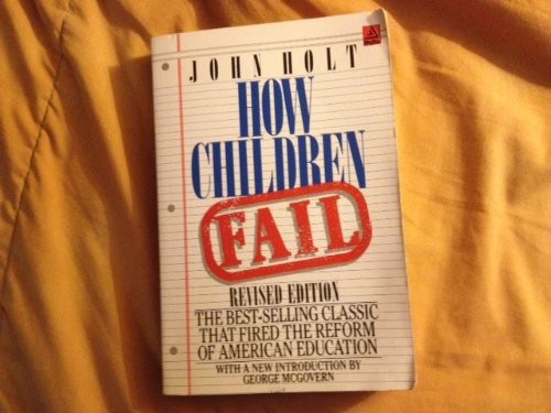John R. Holt: How Children Fail (Paperback, Delta)