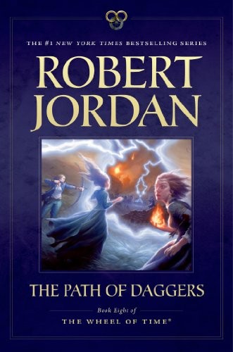 Robert Jordan: The Path of Daggers: Book Eight of 'The Wheel of Time' (Tor Books)