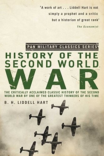 B. H. Liddell Hart: The History of the Second World War. by B.H. Liddell Hart (Paperback, Pan Publishing)