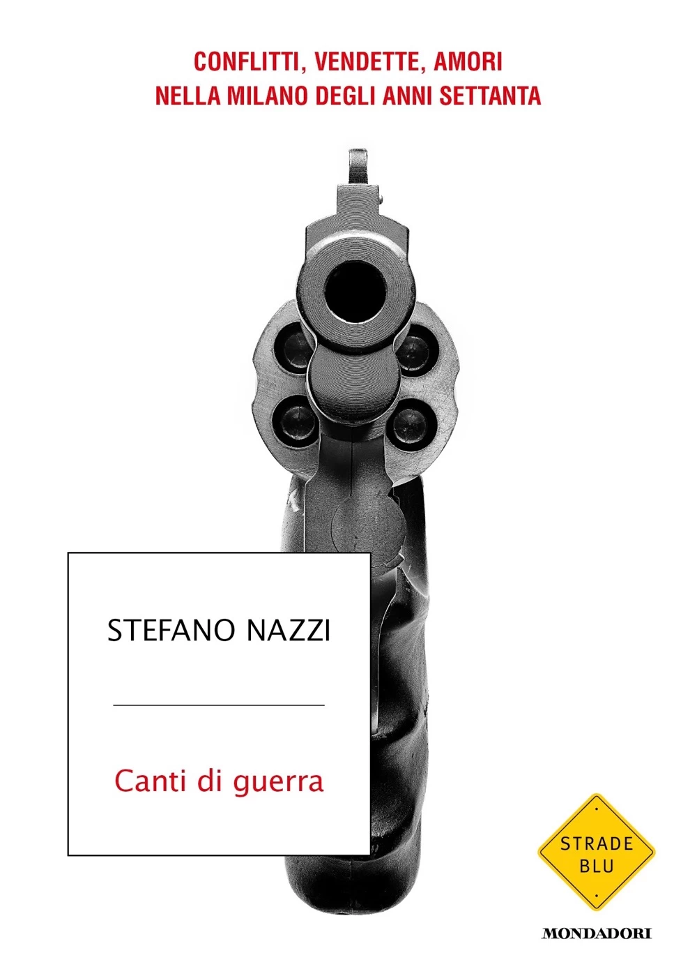 Stefano Nazzi: Canti di guerra (EBook, italiano language, Mondadori)