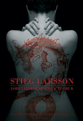 Stieg Larsson: Lohetätoveeringuga tüdruk (EBook, Estonian language, 2011, Varrak)