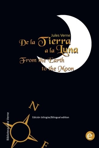 Jules Verne: De la Tierra a la luna/From the Earth to the moon (Paperback, Spanish language, Ediciones 74)