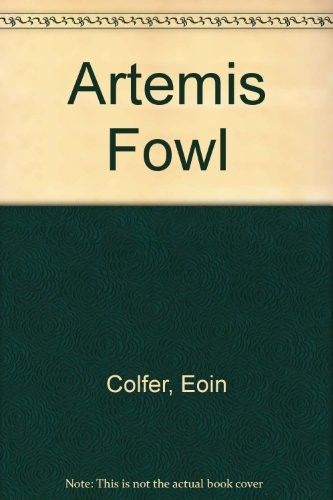 Eoin Colfer: Artemis Fowl (Hardcover, Miramax)