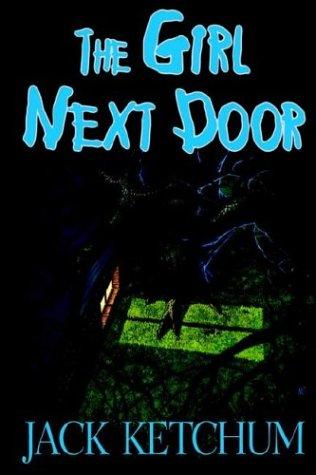 Jack Ketchum: The Girl Next Door (Paperback, Overlook Connection Press)