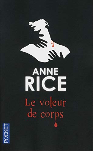 Anne Rice: Le voleur de corps (Paperback, Pocket)