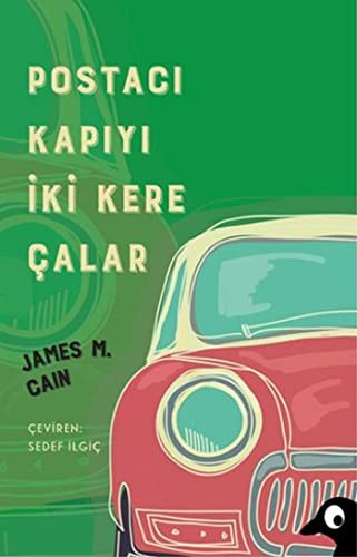 James M. Cain: Postaci Kapiyi Iki Kere Calar (Paperback, Alakarga Yayınları)