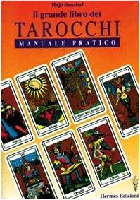 Hajo Banzhaf, F. Ferri: Il grande libro dei tarocchi (Italian language, 1995)
