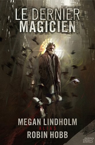 Robin Hobb: Le dernier magicien (2011, Mnémos Editions)