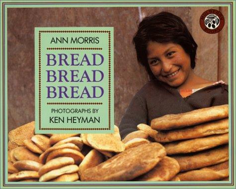 Ann Morris: Bread, bread, bread (1993, Mulberry Books)