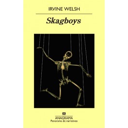 Irvine Welsh: Skagboys (2014, Anagrama)