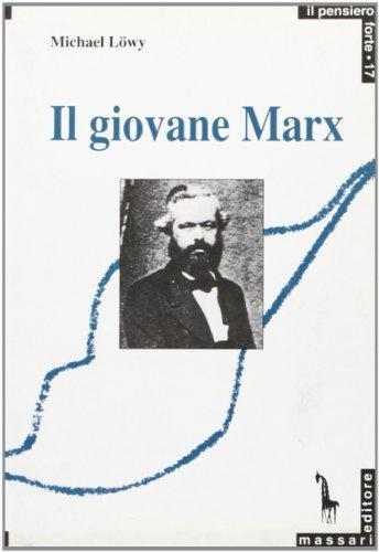 Michael Löwy: Il giovane Marx e la teoria della rivoluzione (Italian language, 2001)