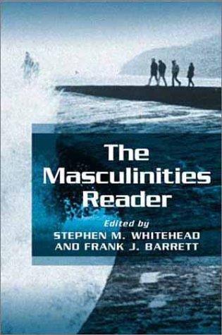 Stephen Whitehead, Frank J. Barrett: The Masculinities Reader (Paperback, Polity Press)