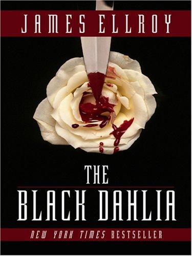 James Ellroy: The Black Dahlia