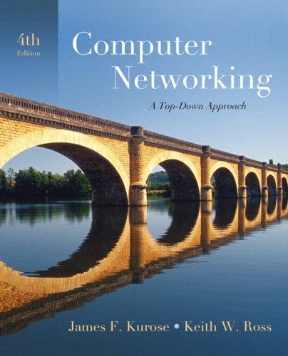 Jim Kurose, Keith W. Ross: Computer networking : a top-down approach (2008)