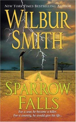 Wilbur Smith: A Sparrow Falls (Paperback, 2007, St. Martin's Paperbacks)