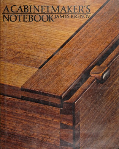 James Krenov: A cabinetmaker's notebook (1976, Van Nostrand Reinhold Co.)