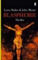 Lynn Sholes, Joe Moore: Blasphemie (Paperback, german language)