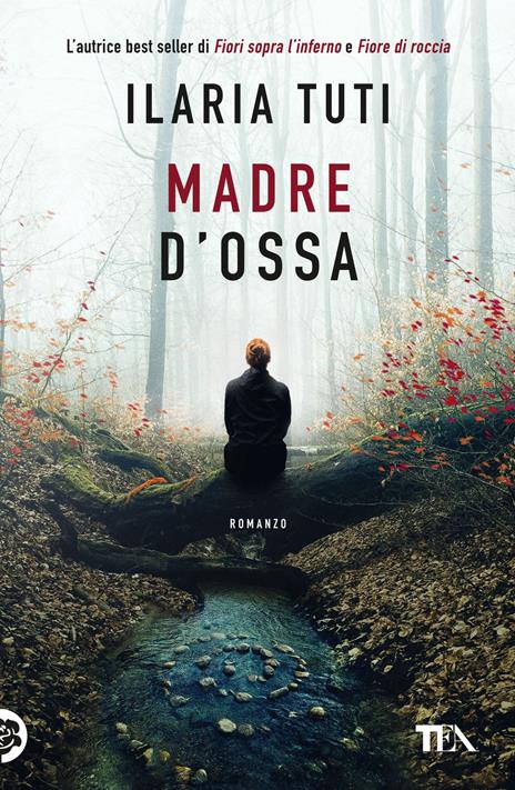 Ilaria Tuti: Madre d'ossa (Hardcover, Italiano language, Longanesi)