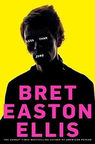 Bret Easton Ellis: Less Than Zero (Paperback, Picador USA, imusti)