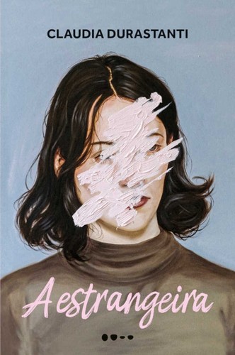 Claudia Durastanti: A estrangeira (EBook, Portuguese language, 2021, Todavia)