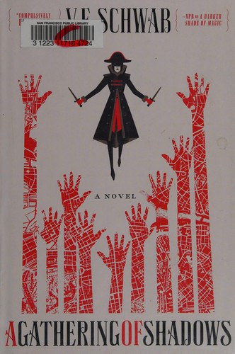 V. E. Schwab, Julieta María Gorlero: A Gathering of Shadows (2016, A Tom Doherty Associates Book, Tom Doherty Associates, LLC)