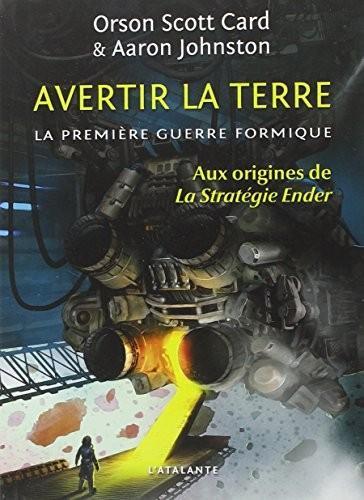 Orson Scott Card, Aaron Johnston: Avertir la Terre (French language, 2013, L'Atalante)